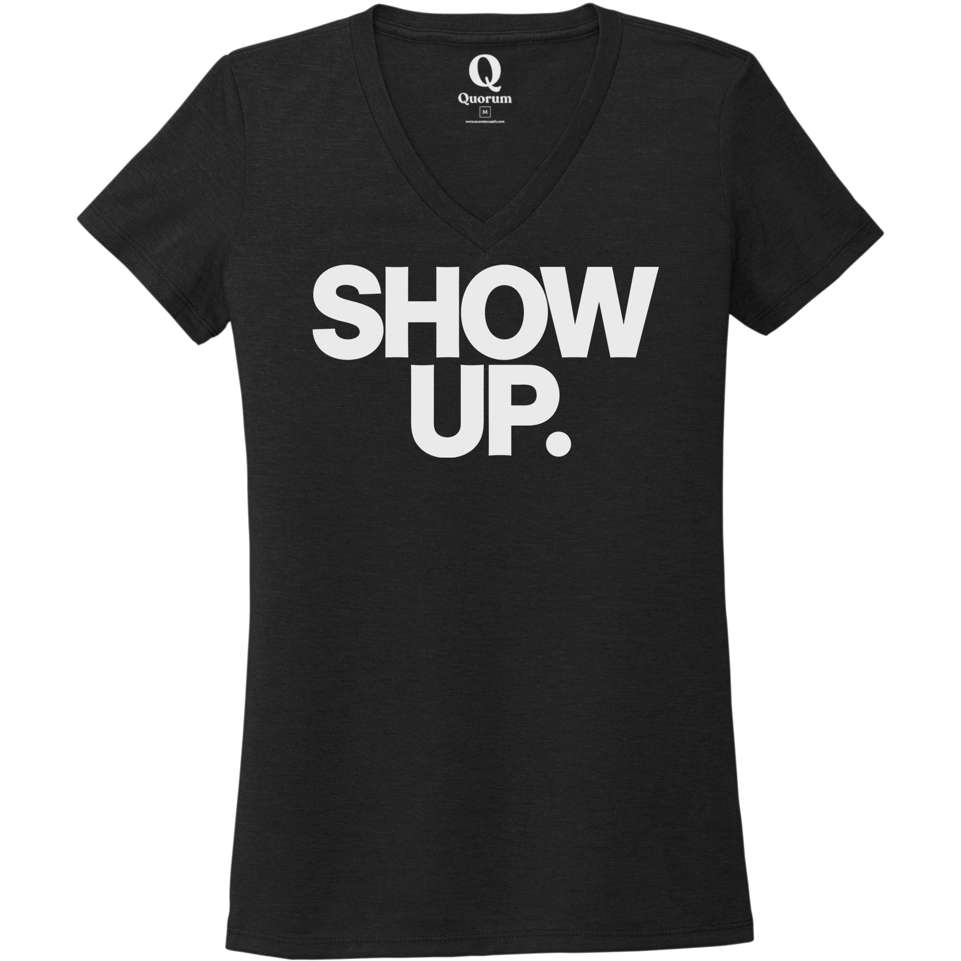 "Show up. Stand up. Suit up." Quorum Women's Tri-Blend V-Neck editorial print in Deep Black