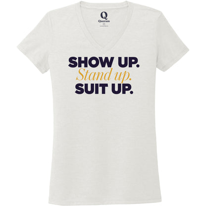"Show Up." Quorum Women's Tri-Blend V-Neck front print in Fairly White
