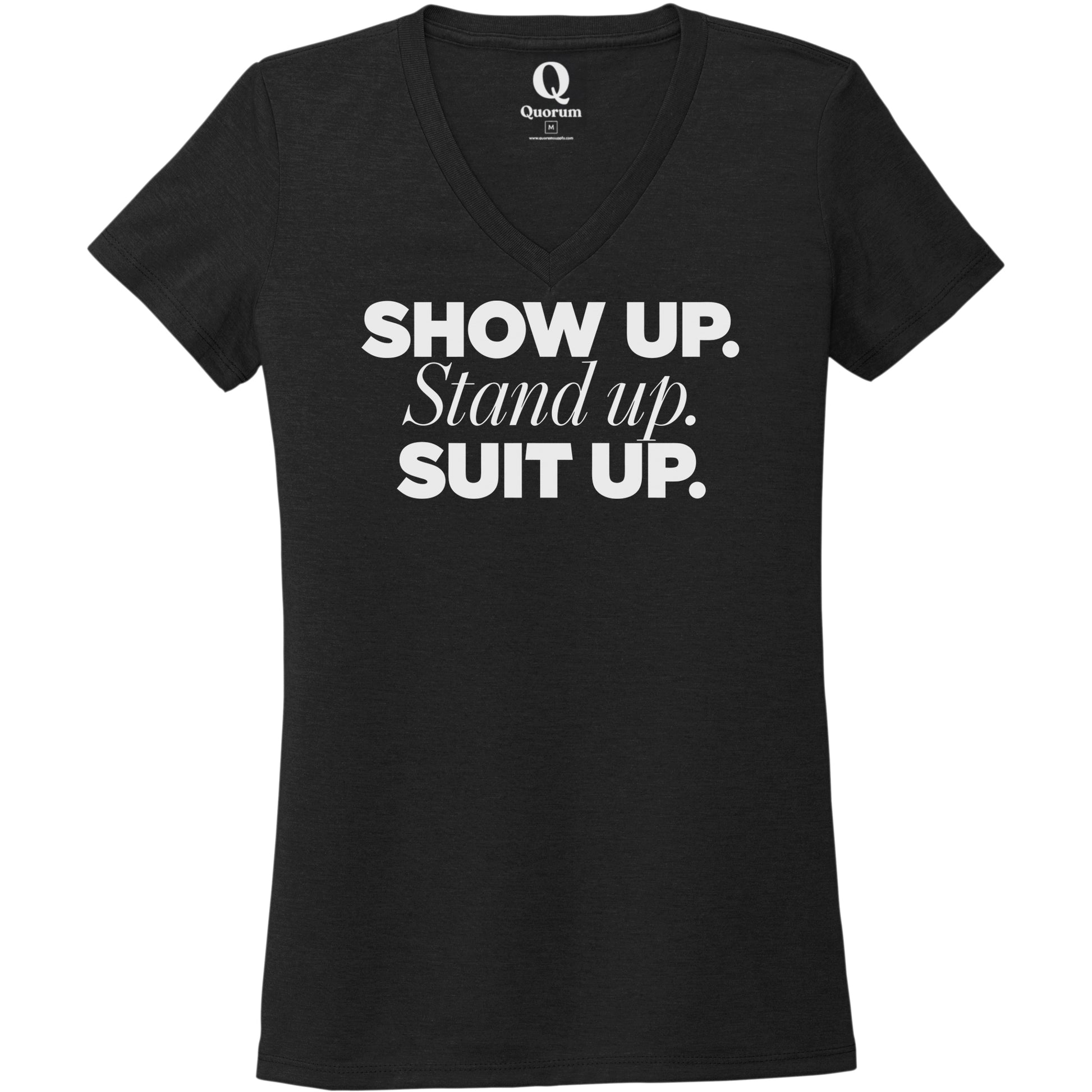 "Show Up." Quorum Women's Tri-Blend V-Neck editorial print in Deep Black
