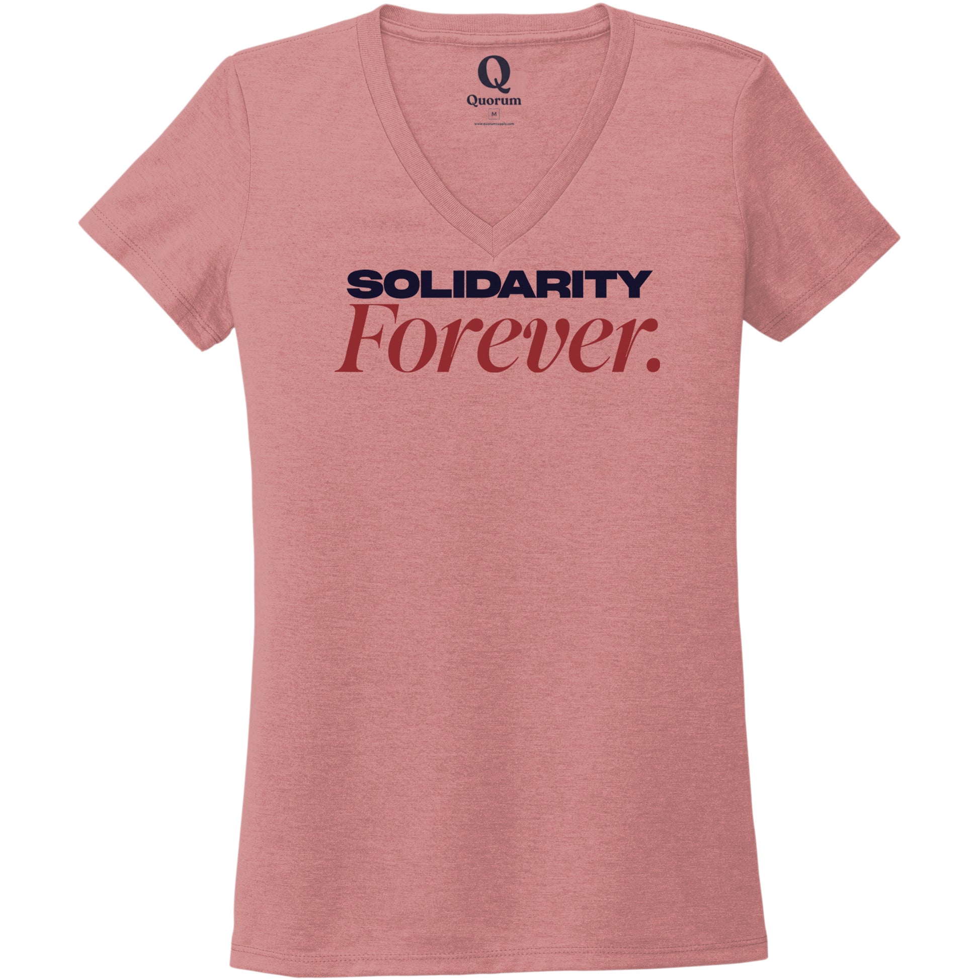 "Solidarity Forever." Quorum Women's Tri-Blend V-Neck front print in Vintage Rose