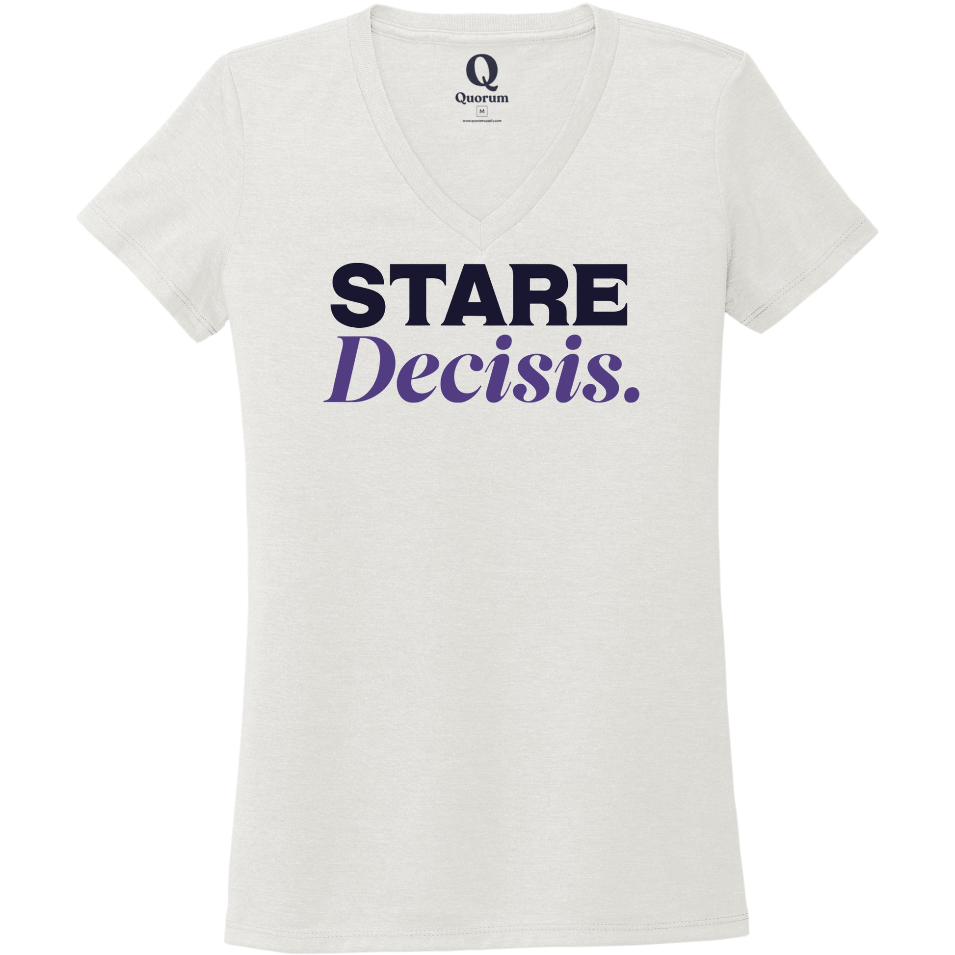 "Stare Decisis." Quorum Women's Tri-Blend V-Neck front print in Fairly White