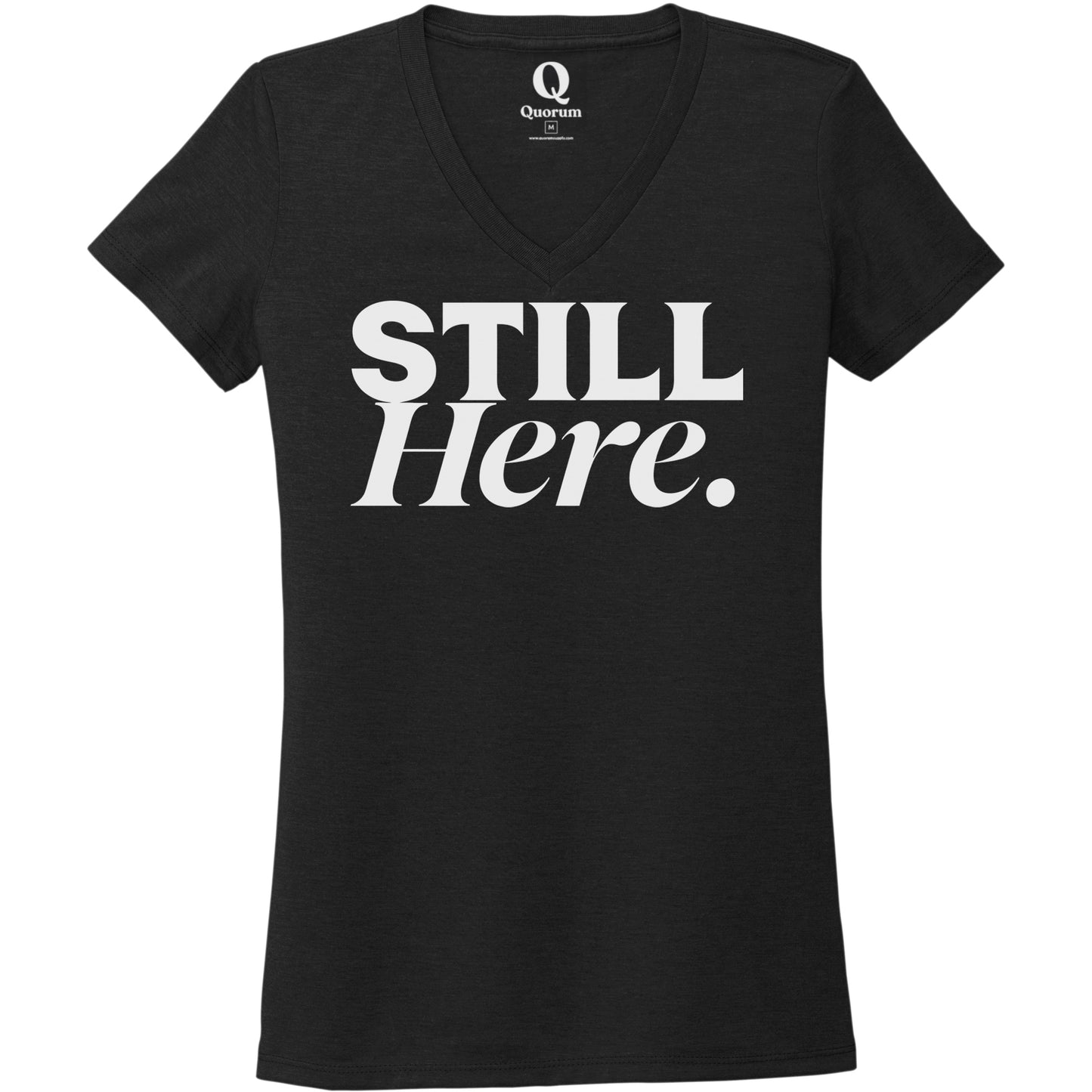 "Still Here." Quorum Women's Tri-Blend V-Neck editorial print in Deep Black