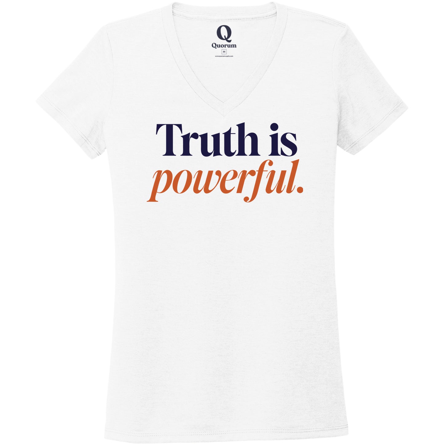 "Truth is powerful." Quorum Women's Tri-Blend V-Neck front print in Bright White
