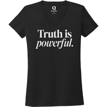 "Truth is powerful." Quorum Women's Tri-Blend V-Neck editorial print in Deep Black