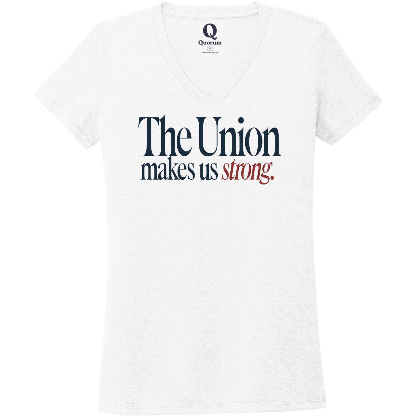 "The Union makes us strong." Quorum Women's Tri-Blend V-Neck front print in Bright White