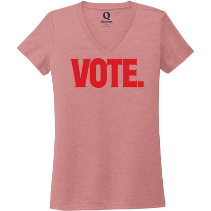 "Vote." Quorum Women's Tri-Blend V-Neck front print in Vintage Rose