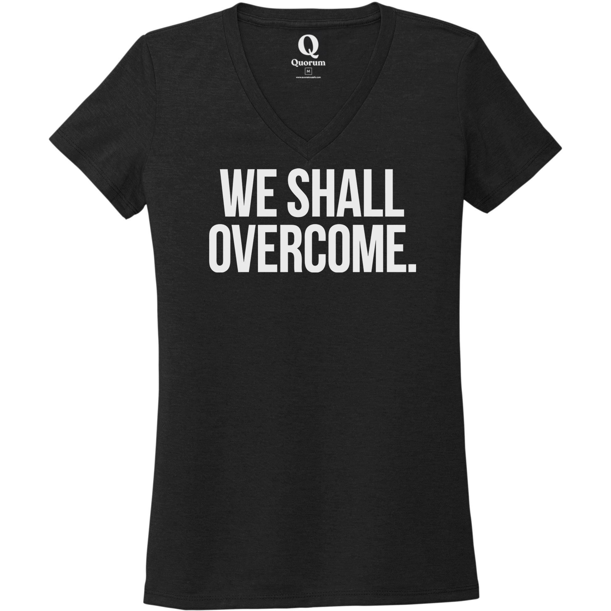 "We shall overcome." Quorum Women's Tri-Blend V-Neck editorial print in Deep Black