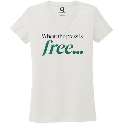 "Where the press is free." Quorum Women's Tri-Blend V-Neck front print in Fairly White