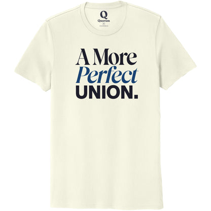 "A More Perfect Union." Quorum Unisex 100% Organic Cotton Tee front print in White Sand