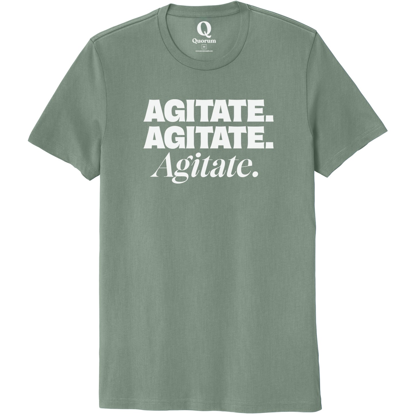 "Agitate. Agitate. Agitate." Quorum Unisex 100% Organic Cotton Tee editorial print in Matcha Green