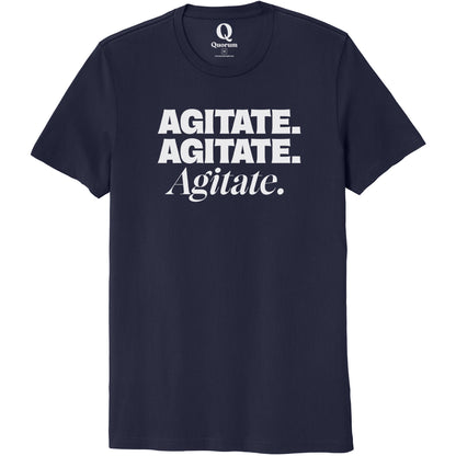 "Agitate. Agitate. Agitate." Quorum Unisex 100% Organic Cotton Tee editorial print in Night Sky Navy