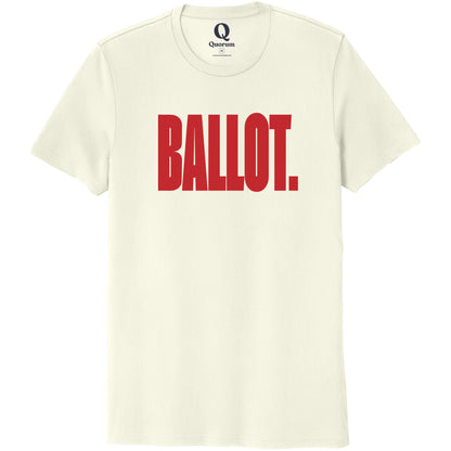 "Ballot." Quorum Unisex 100% Organic Cotton Tee front print in White Sand