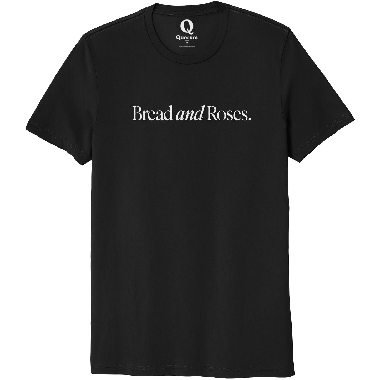 "Bread and Roses." Quorum Unisex 100% Organic Cotton Tee editorial print in Deep Black