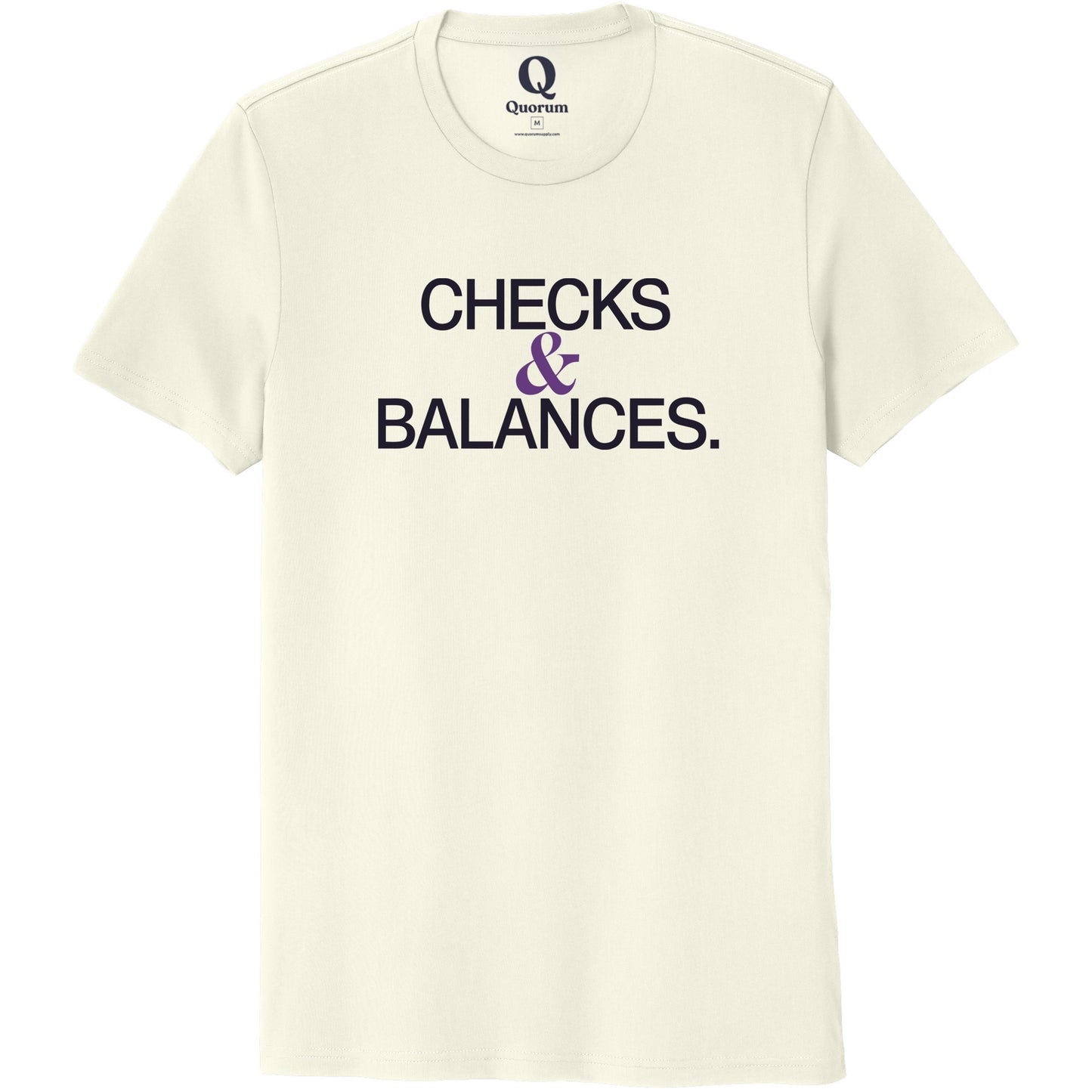 "Checks & Balances." Quorum Unisex 100% Organic Cotton Tee front print in White Sand