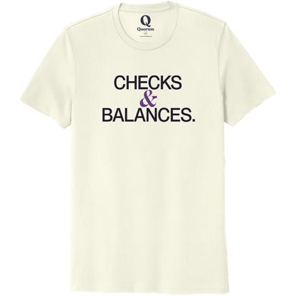 "Checks & Balances." Quorum Unisex 100% Organic Cotton Tee front print in White Sand