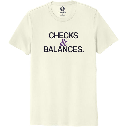 "Checks & Balances." Quorum Unisex 100% Organic Cotton Tee front print in White Sand