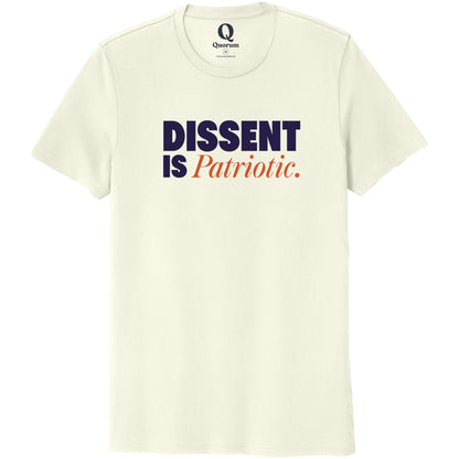 "Dissent is Patriotic." Quorum Unisex 100% Organic Cotton Tee front print in White Sand