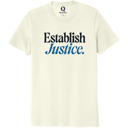 "Establish Justice." Quorum Unisex 100% Organic Cotton Tee front print in White Sand