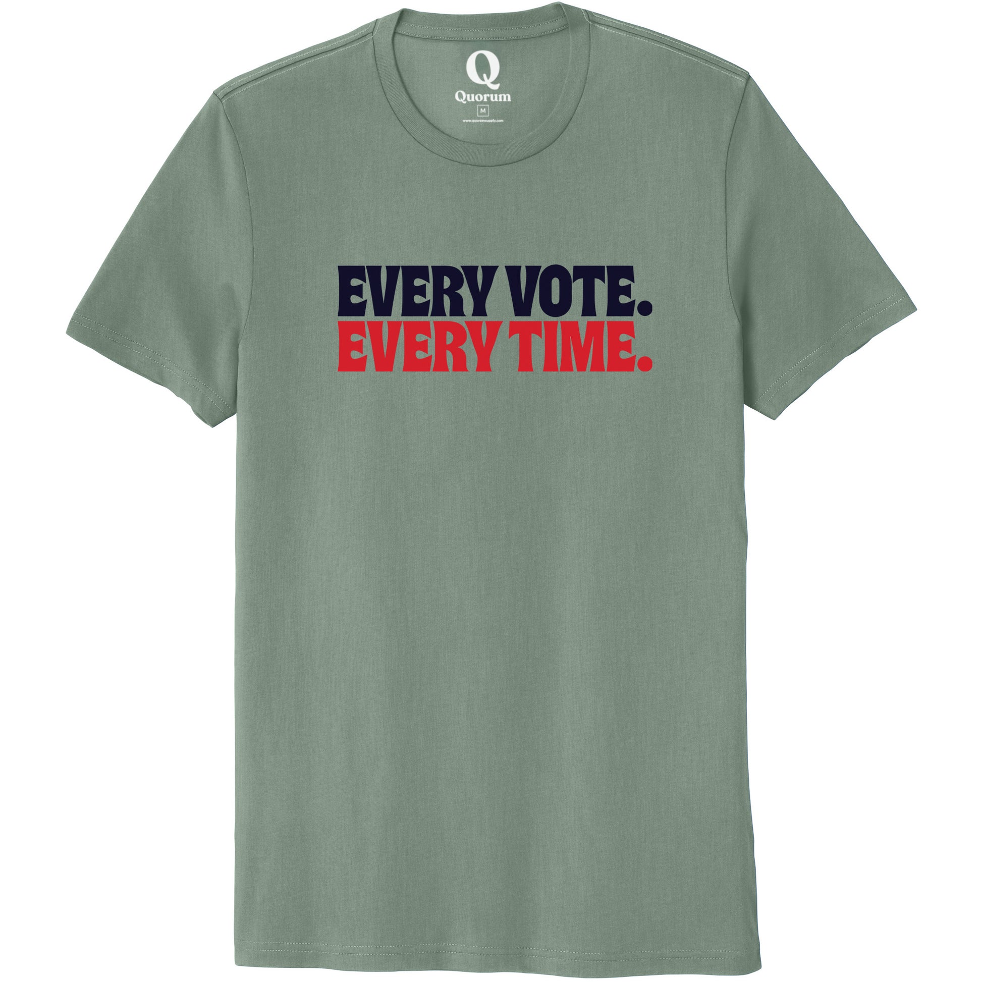 "Every Vote. Every Time." Quorum Unisex 100% Organic Cotton Tee front print in Matcha Green