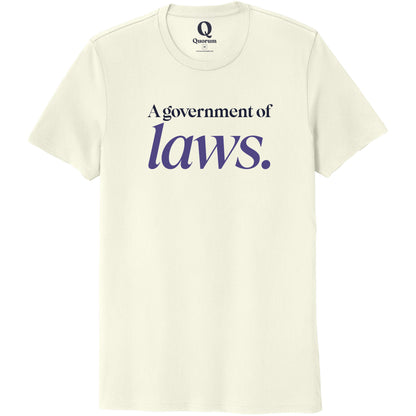 "A government of laws." Quorum Unisex 100% Organic Cotton Tee front print in White Sand