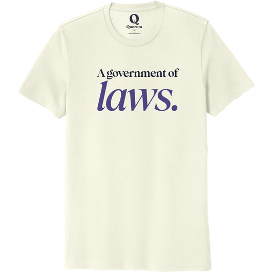 "A government of laws." Quorum Unisex 100% Organic Cotton Tee front print in White Sand