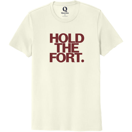 "Hold the Fort." Quorum Unisex 100% Organic Cotton Tee front print in White Sand