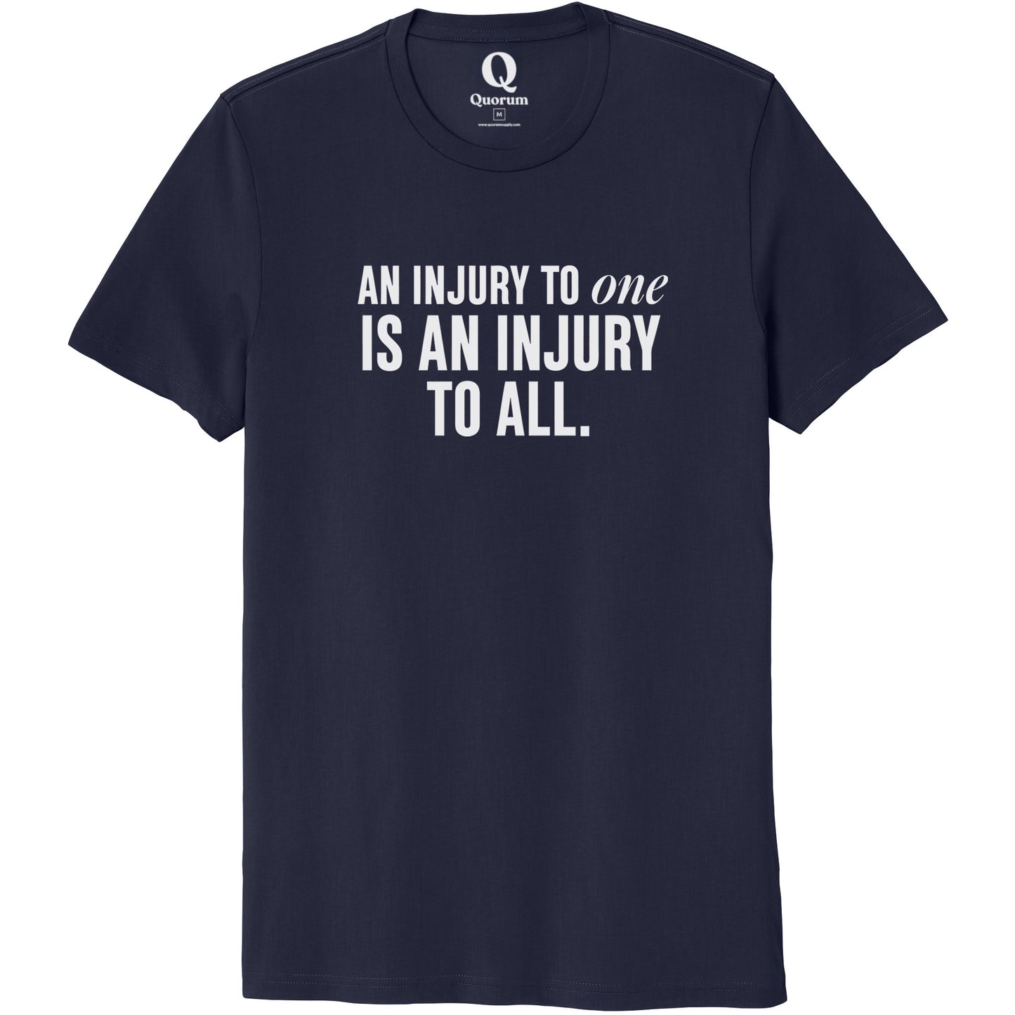 "An injury to one is an injury to all." Quorum Unisex 100% Organic Cotton Tee editorial print in Night Sky Navy