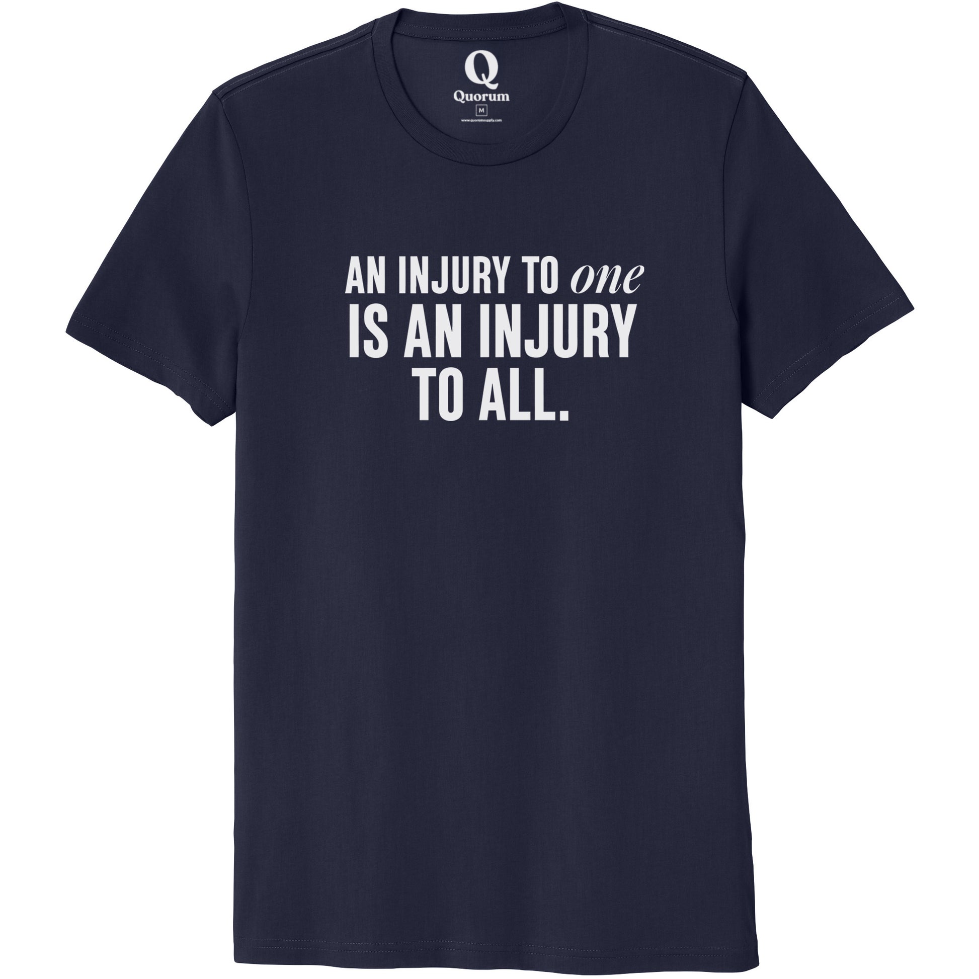 "An injury to one is an injury to all." Quorum Unisex 100% Organic Cotton Tee editorial print in Night Sky Navy