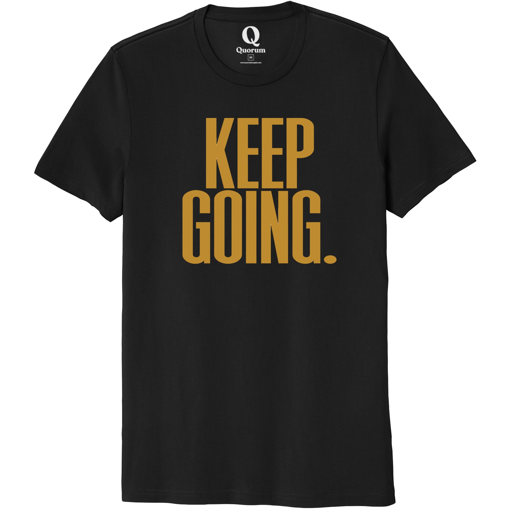 "Keep Going." Quorum Unisex 100% Organic Cotton Tee front print in Deep Black