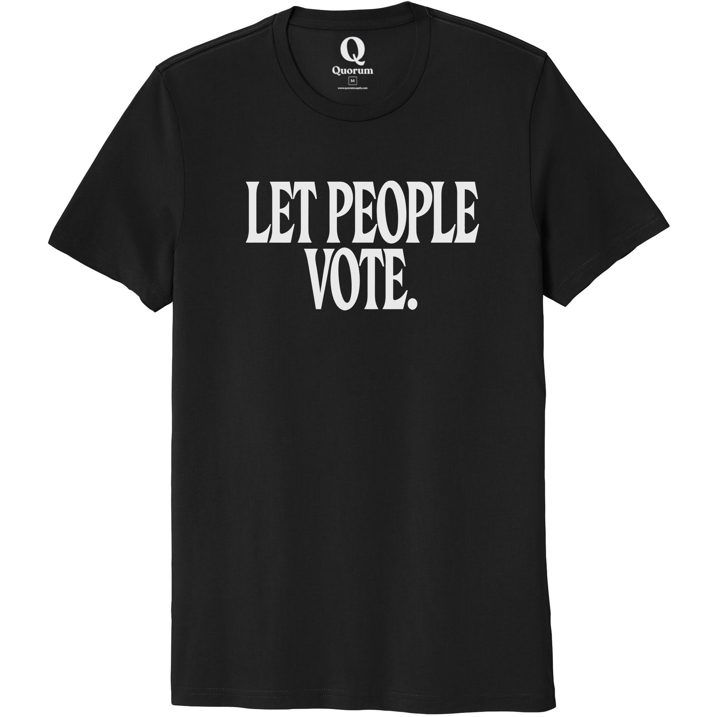 "Let People Vote." Quorum Unisex 100% Organic Cotton Tee editorial print in Deep Black