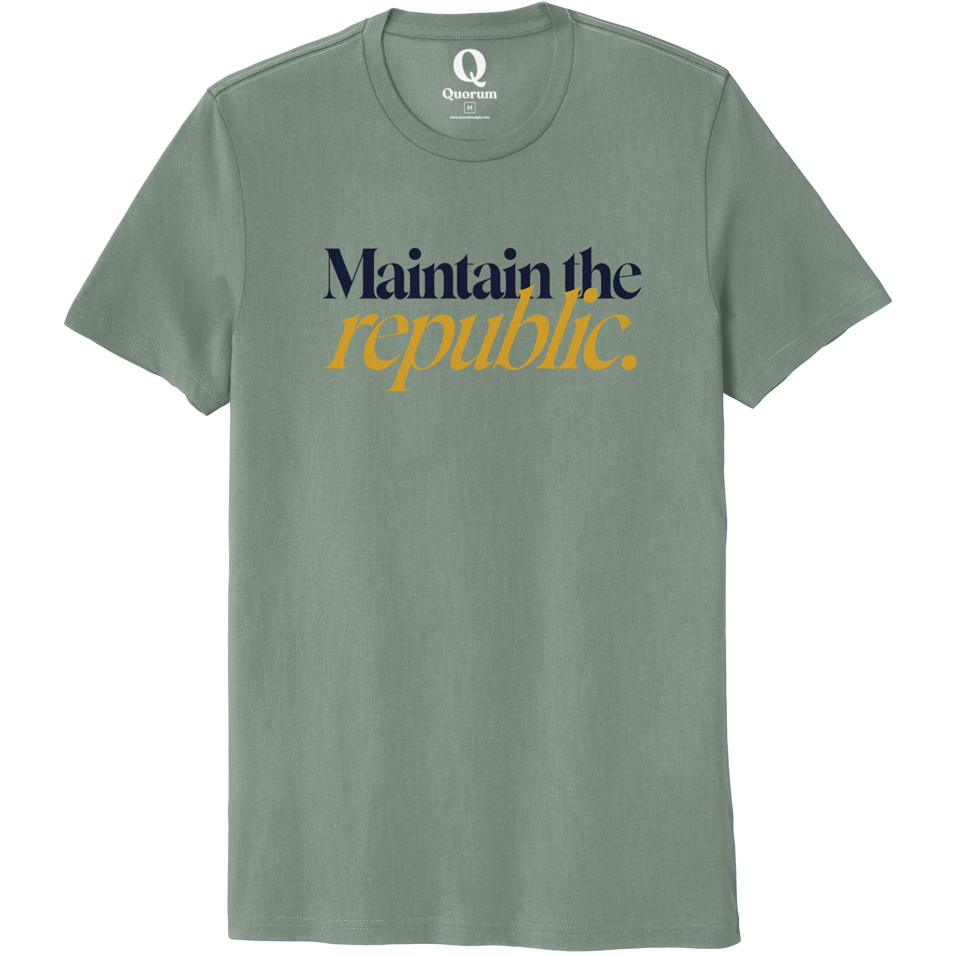 "Maintain the republic." Quorum Unisex 100% Organic Cotton Tee front print in Matcha Green