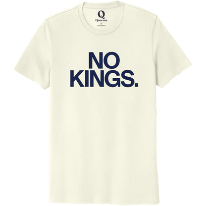 "No Kings." Quorum Unisex 100% Organic Cotton Tee front print in White Sand