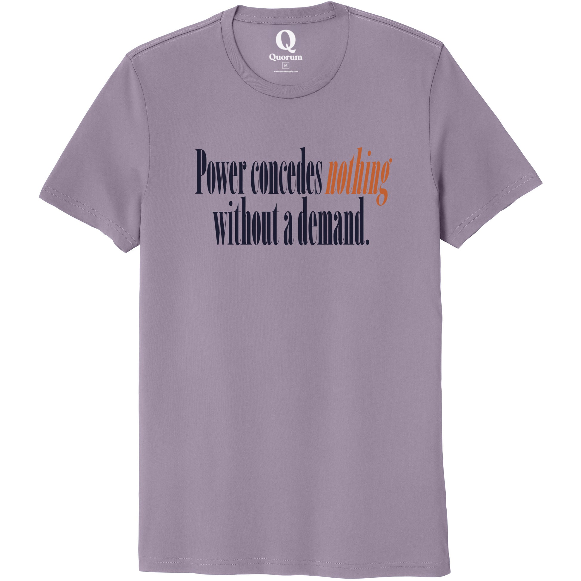 "Power concedes nothing without a demand." Quorum Unisex 100% Organic Cotton Tee front print in Cosmic Purple