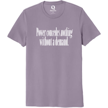 "Power concedes nothing without a demand." Quorum Unisex 100% Organic Cotton Tee editorial print in Cosmic Purple
