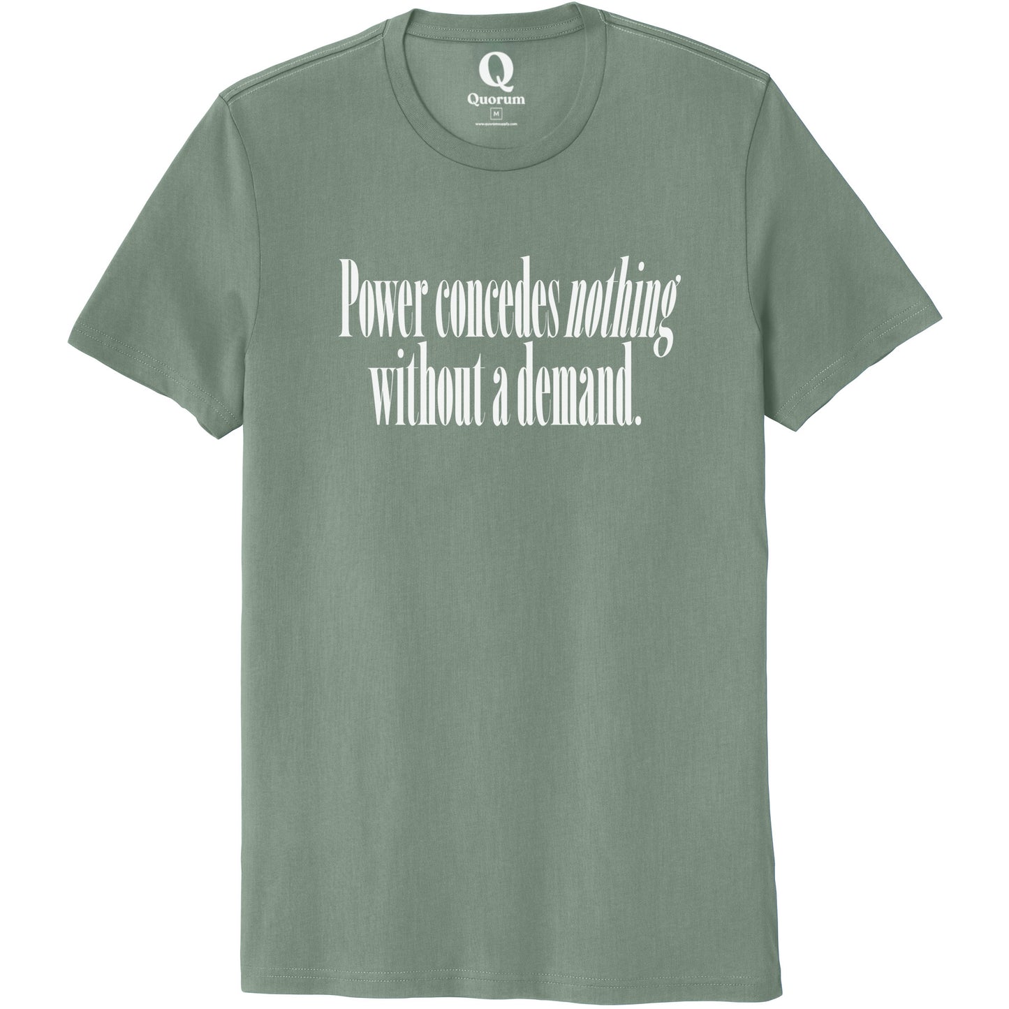 "Power concedes nothing without a demand." Quorum Unisex 100% Organic Cotton Tee editorial print in Matcha Green