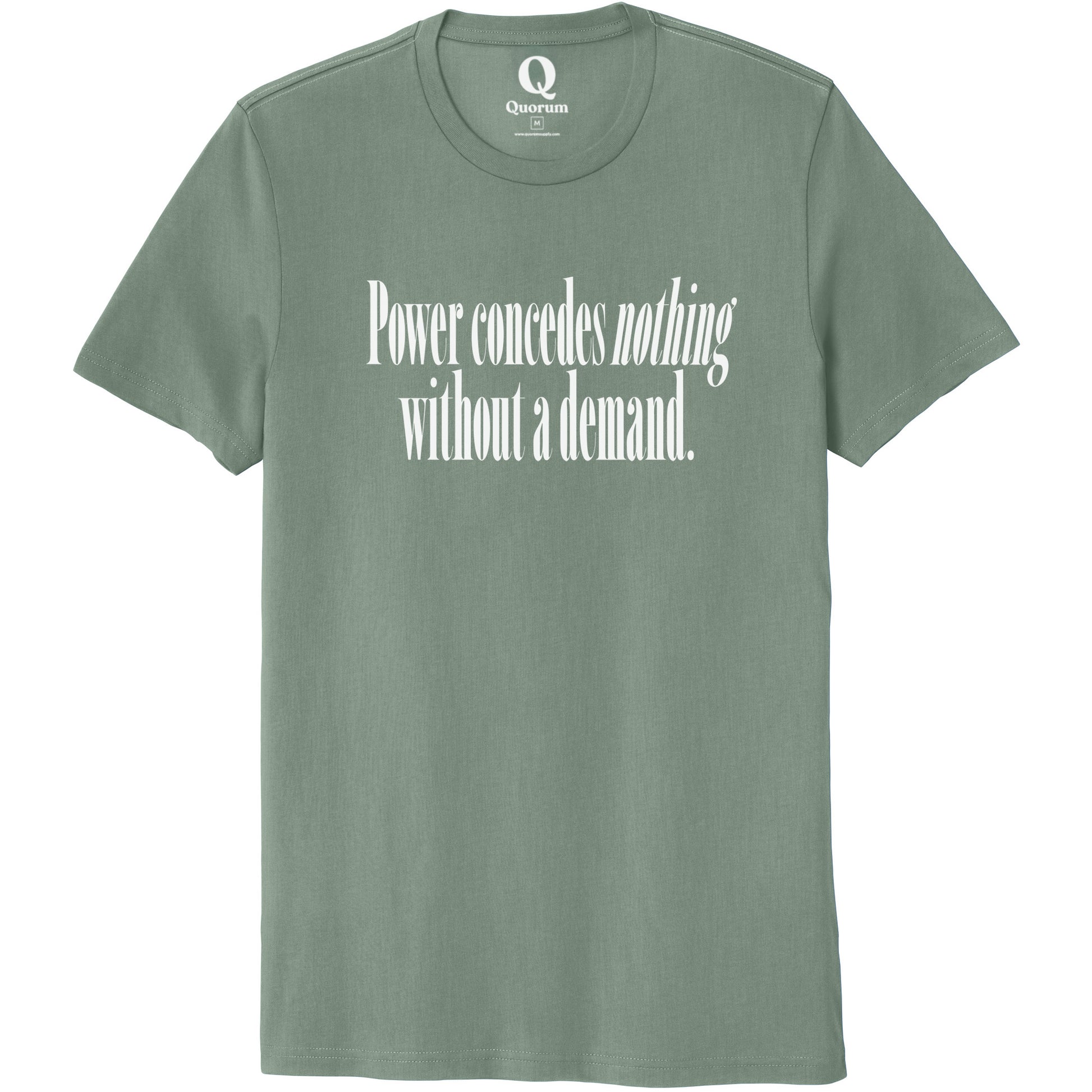"Power concedes nothing without a demand." Quorum Unisex 100% Organic Cotton Tee editorial print in Matcha Green