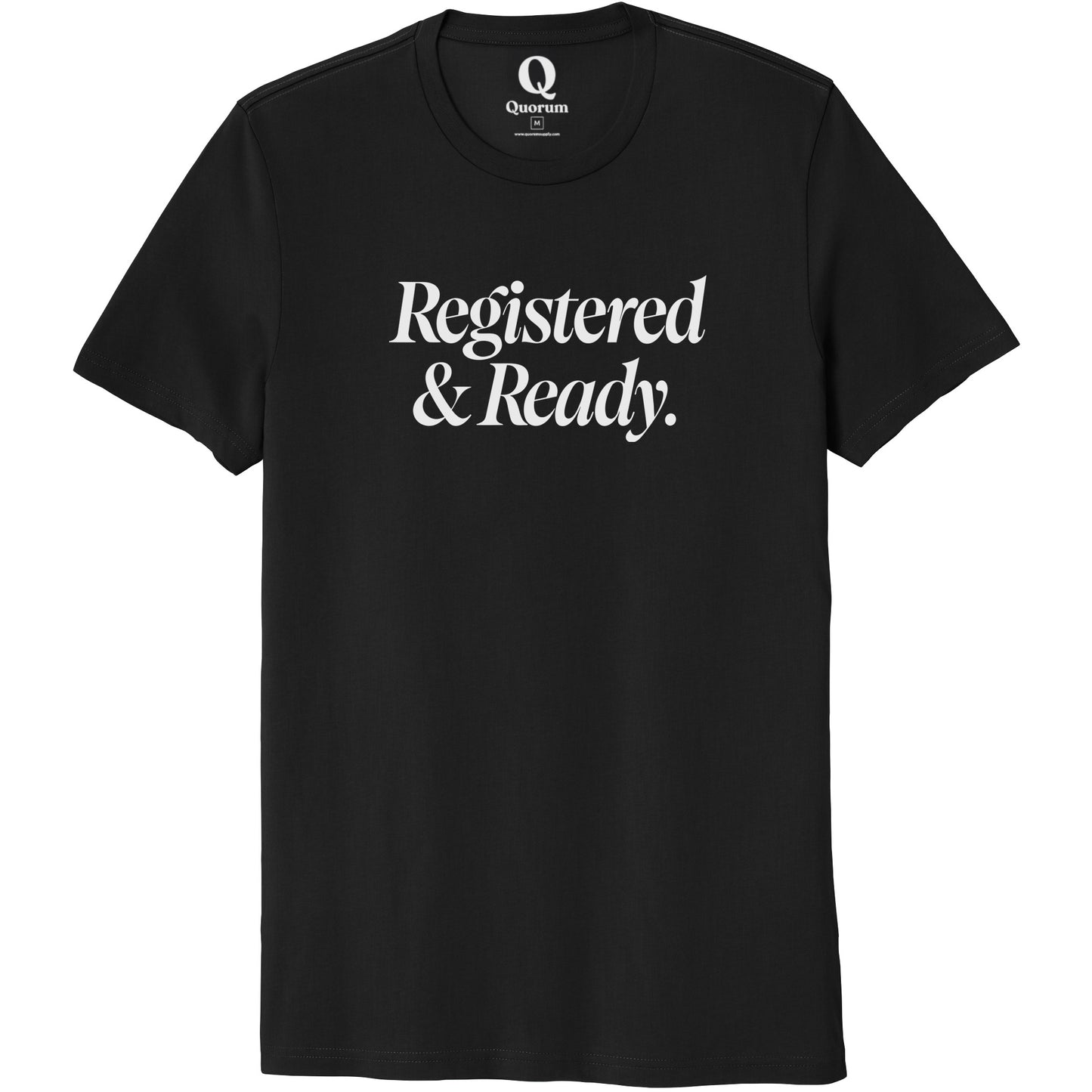 "Registered & Ready." Quorum Unisex 100% Organic Cotton Tee editorial print in Deep Black