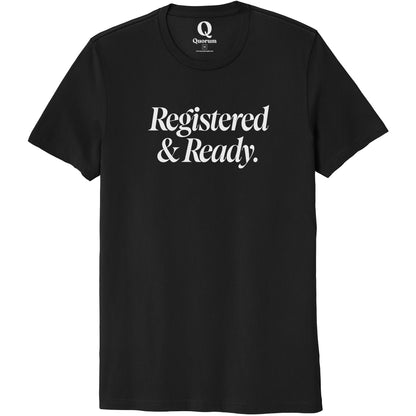 "Registered & Ready." Quorum Unisex 100% Organic Cotton Tee editorial print in Deep Black