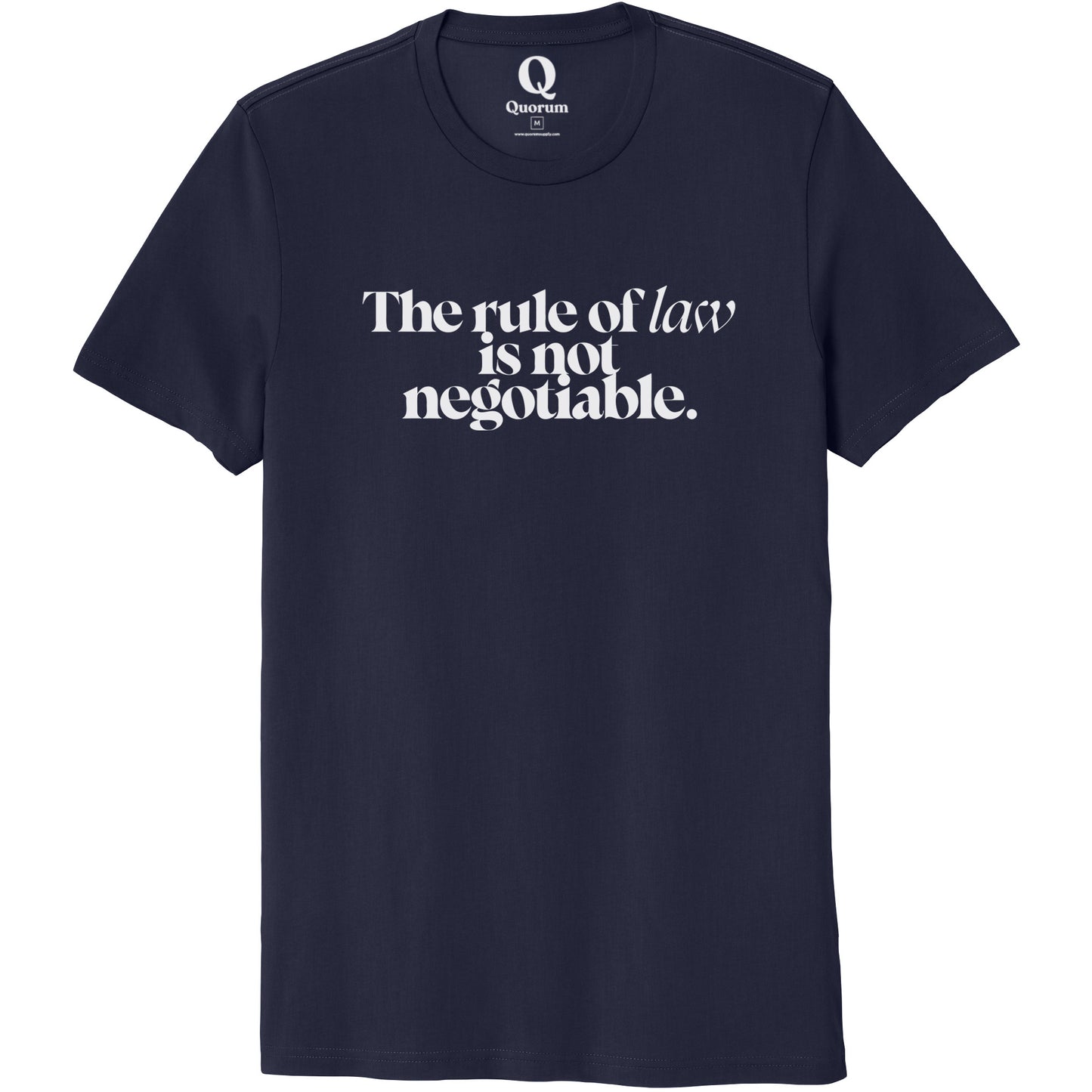 "The rule of law is not negotiable." Quorum Unisex 100% Organic Cotton Tee editorial print in Night Sky Navy