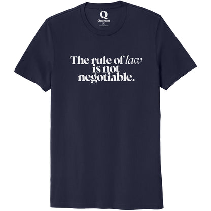 "The rule of law is not negotiable." Quorum Unisex 100% Organic Cotton Tee editorial print in Night Sky Navy