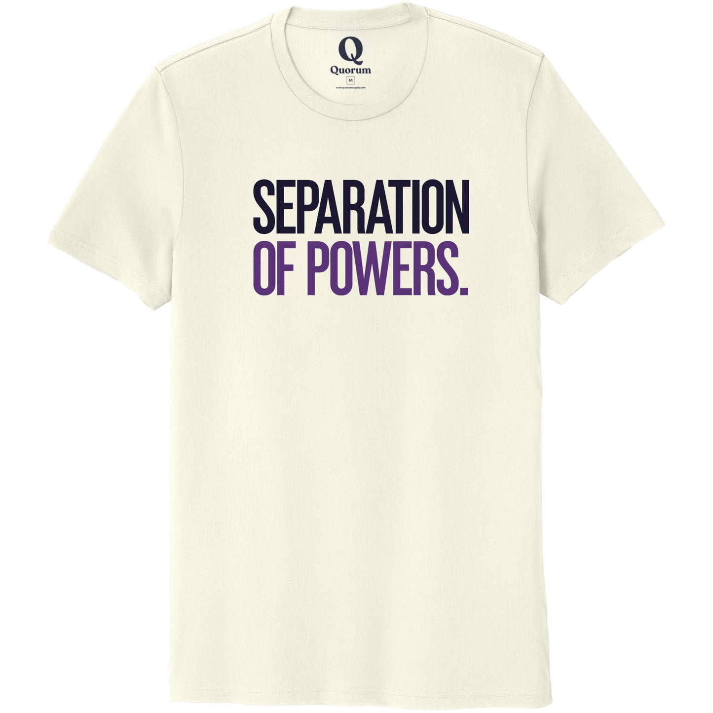 "Separation of Powers." Quorum Unisex 100% Organic Cotton Tee front print in White Sand