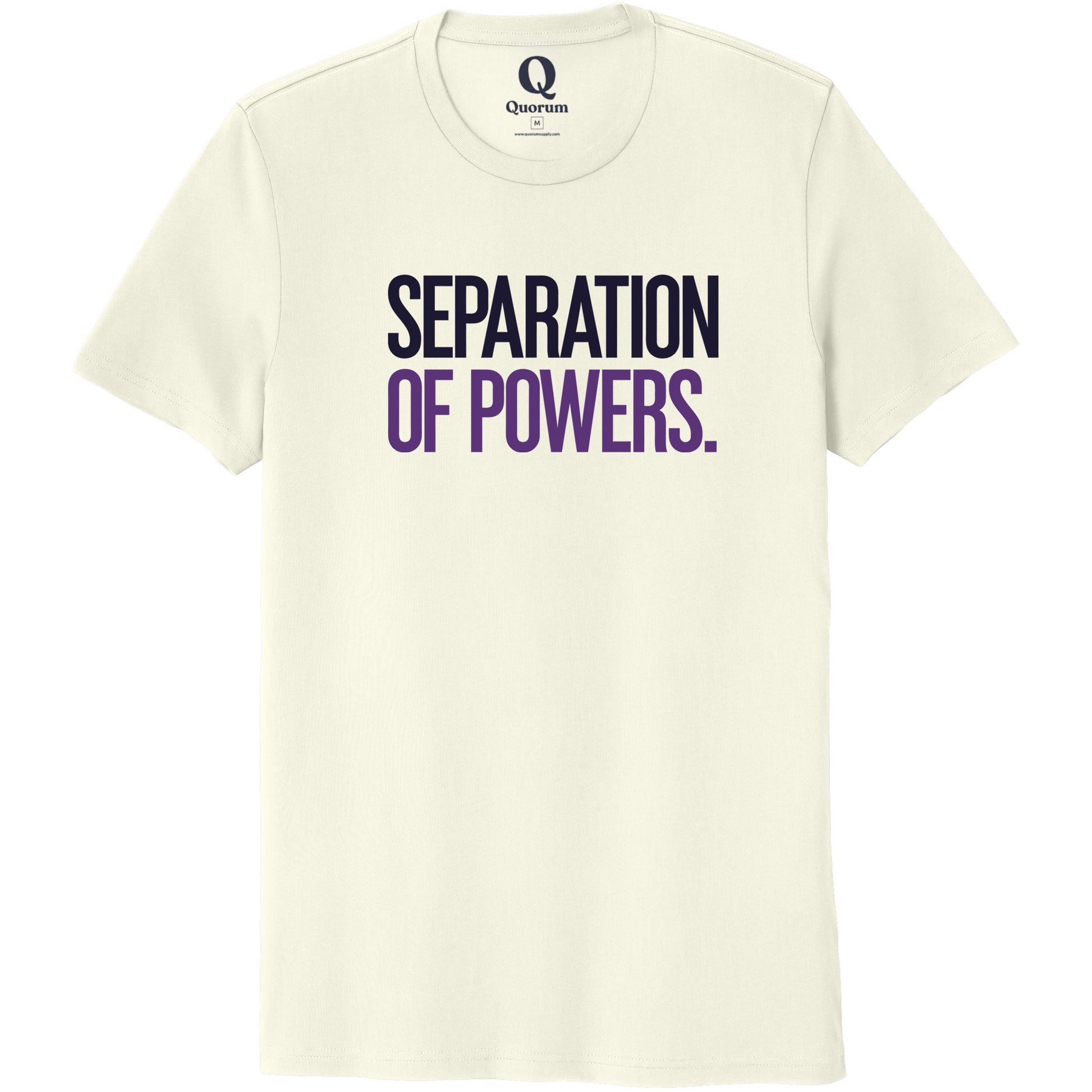 "Separation of Powers." Quorum Unisex 100% Organic Cotton Tee front print in White Sand