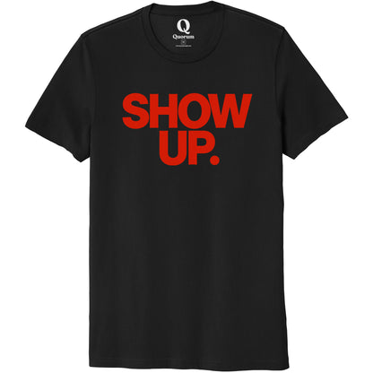 "Show up. Stand up. Suit up." Quorum Unisex 100% Organic Cotton Tee front print in Deep Black