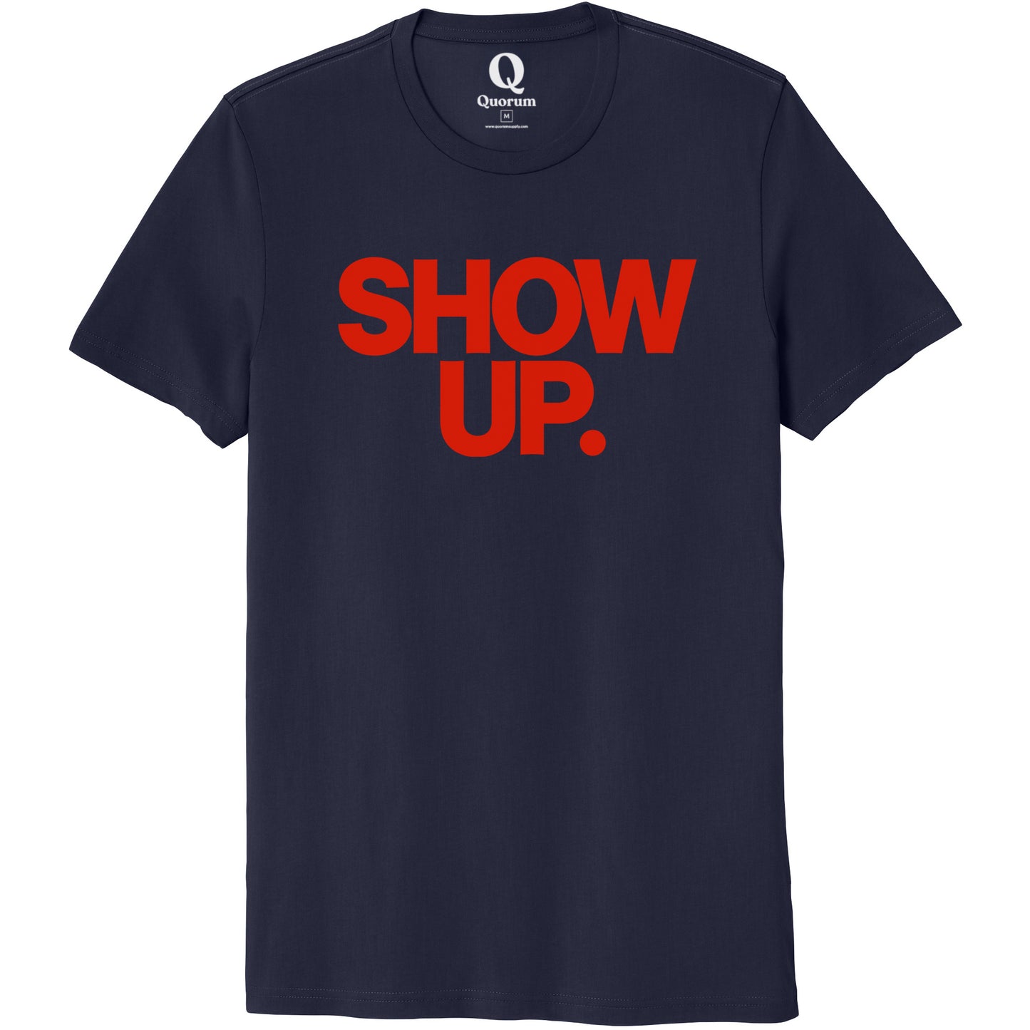 "Show up. Stand up. Suit up." Quorum Unisex 100% Organic Cotton Tee front print in Night Sky Navy
