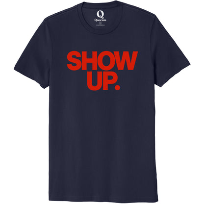 "Show up. Stand up. Suit up." Quorum Unisex 100% Organic Cotton Tee front print in Night Sky Navy