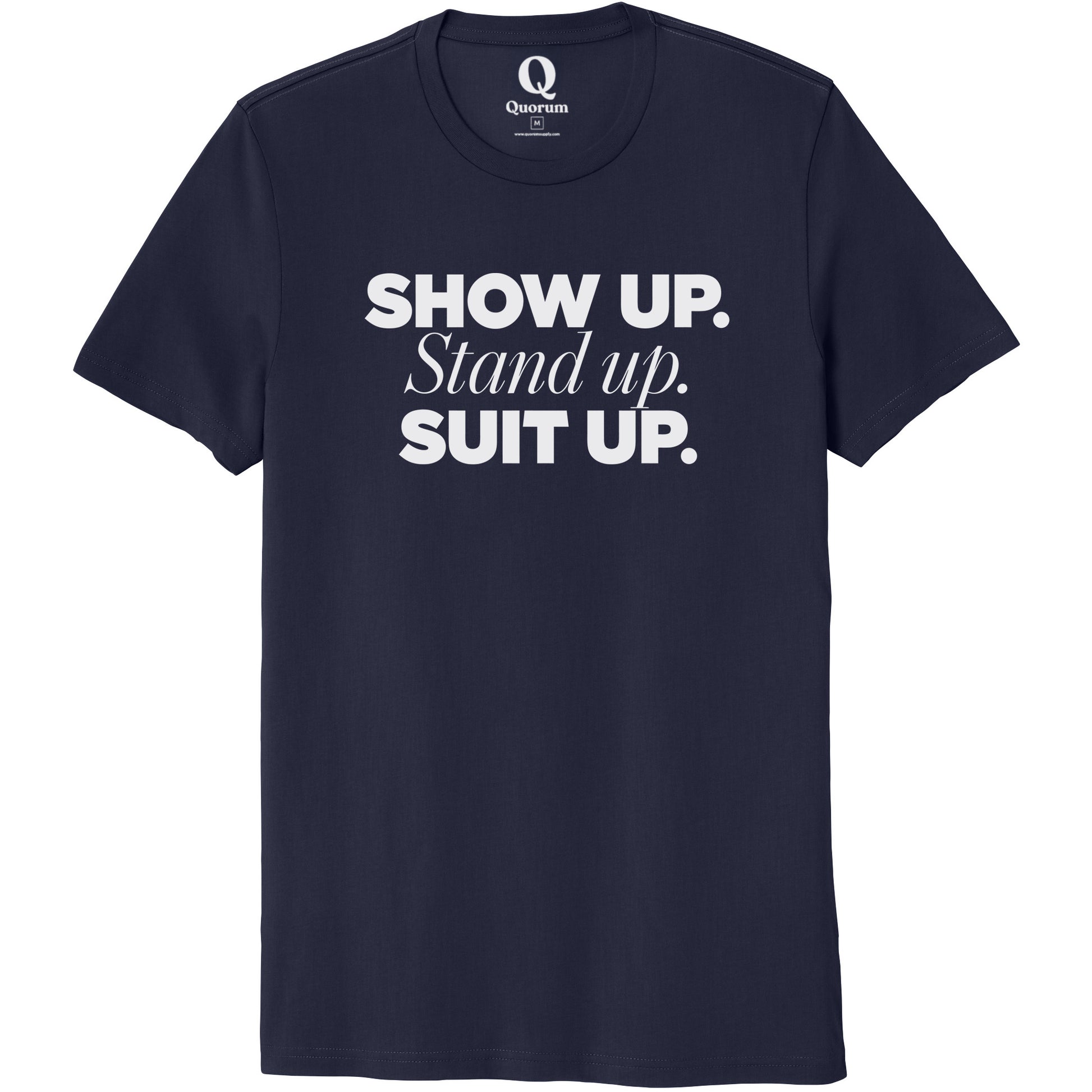 "Show Up." Quorum Unisex 100% Organic Cotton Tee editorial print in Night Sky Navy