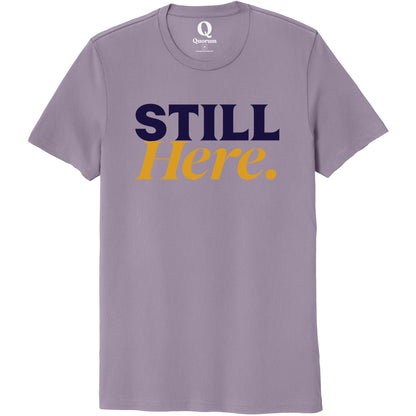 "Still Here." Quorum Unisex 100% Organic Cotton Tee front print in Cosmic Purple