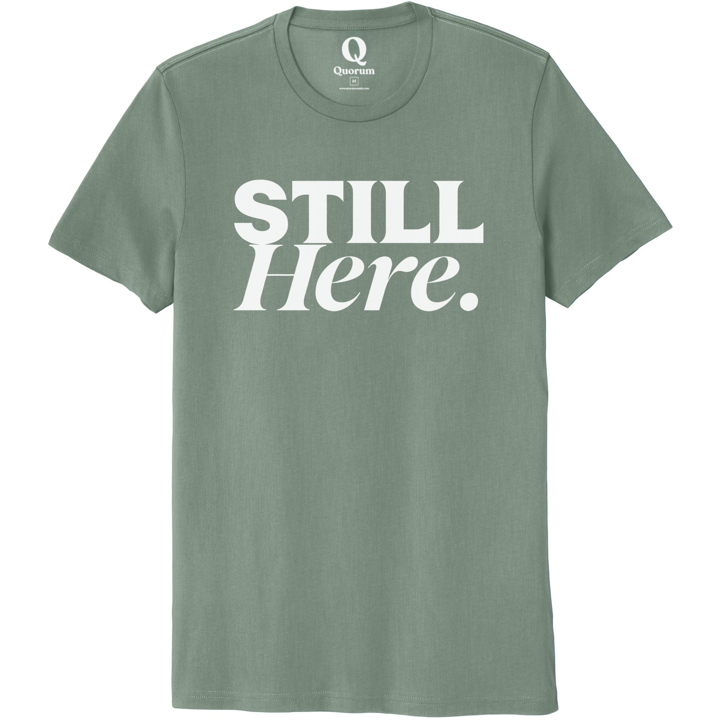 "Still Here." Quorum Unisex 100% Organic Cotton Tee editorial print in Matcha Green