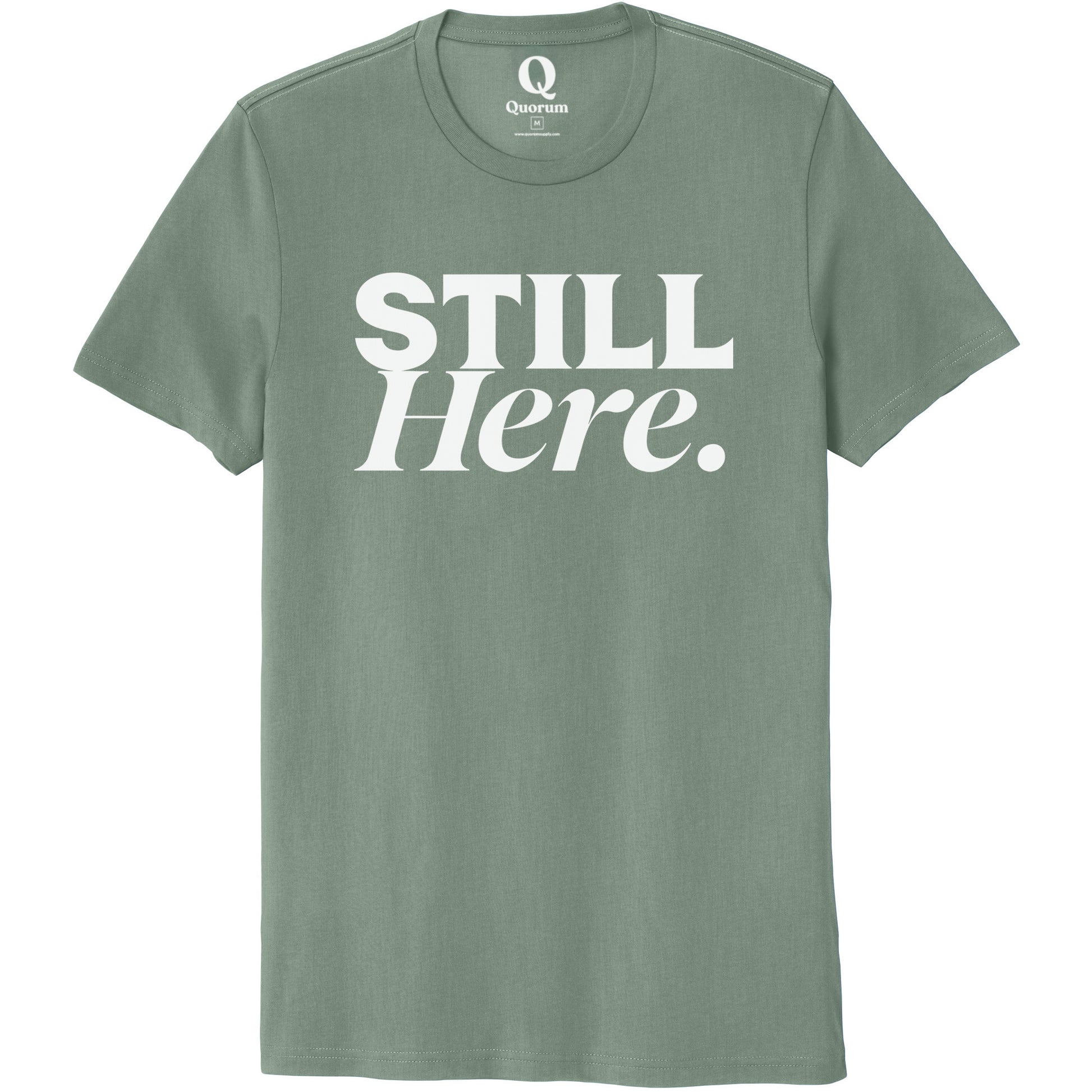 "Still Here." Quorum Unisex 100% Organic Cotton Tee editorial print in Matcha Green