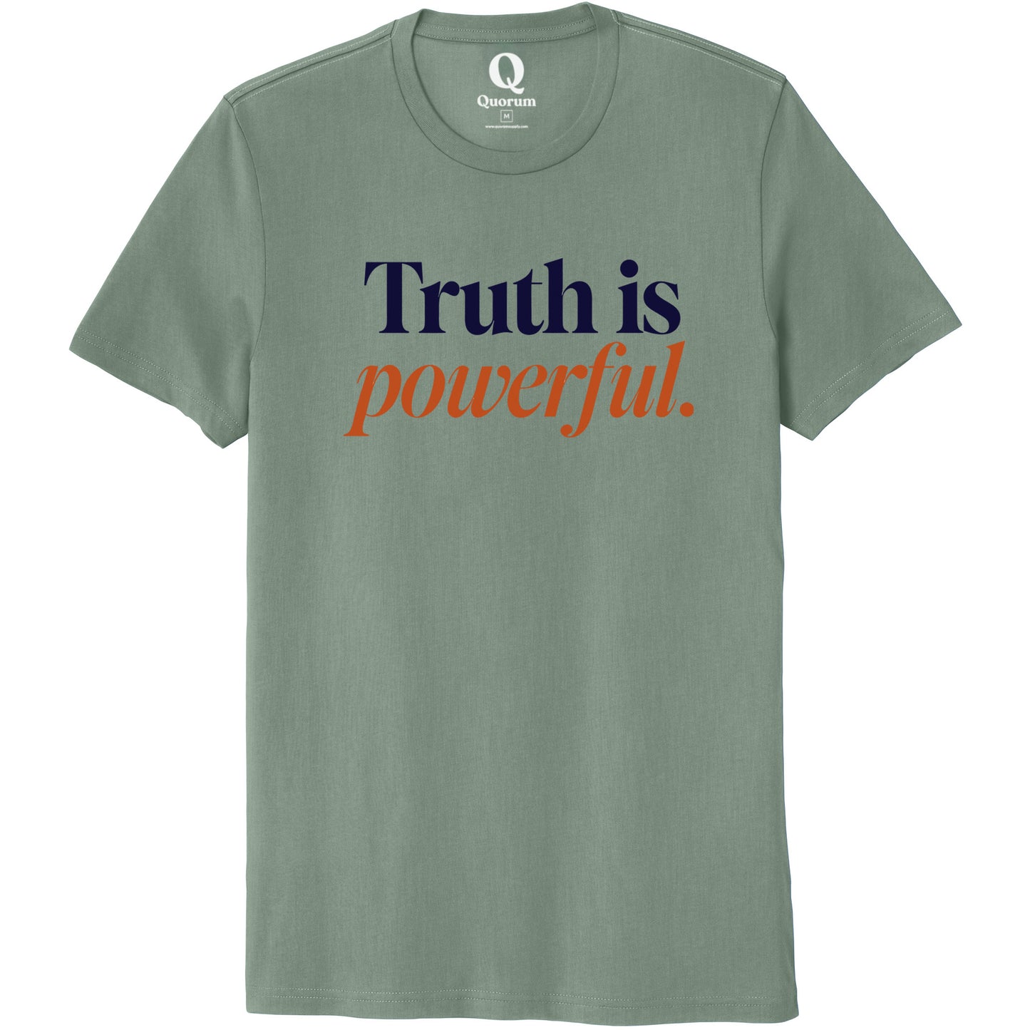 "Truth is powerful." Quorum Unisex 100% Organic Cotton Tee front print in Matcha Green